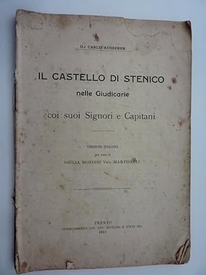 Immagine del venditore per IL CASTELLO DI STENICO nelle Giudicarie coi suoi Signori e Capitani. Versione Italiana per cura di GIULIA MONDINI Ved. MARTINELLI" venduto da Historia, Regnum et Nobilia