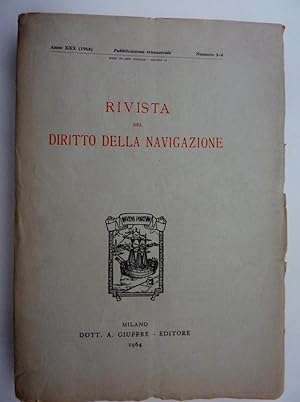 "Anno XXX ( 1964 ) Pubblicazione Trimestrale Numero 3,4 RIVISTA DEL DIRITTO DELLA NAVIGAZIONE"