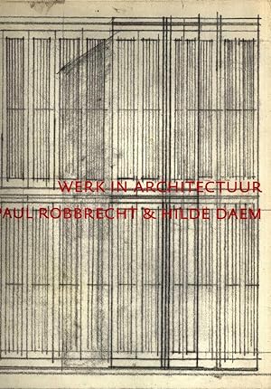 Werk in architectuur - Paul Robbrecht & Hilde Daem