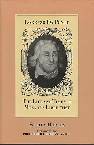 Lorenzo Da Ponte The Life and Times of Mozart's Librettist