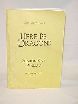 Seller image for Here Be Dragons Uncorrected Proof for sale by Princeton Antiques Bookshop