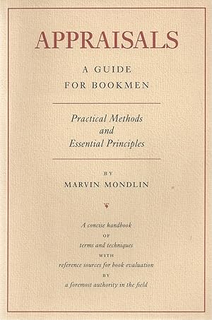 Appraisals A Guide for Bookmen, Practical Methods and Essential Principles