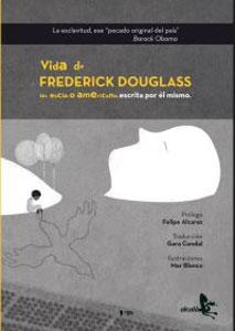 Imagen del vendedor de VIDA DE FREDERICK DOUGLASS, UN ESCLAVO AMERICANO, ESCRITA POR EL MISMO a la venta por KALAMO LIBROS, S.L.