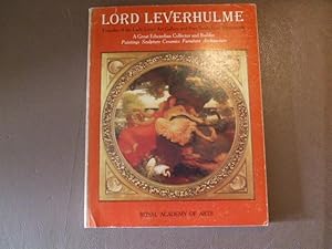 Bild des Verkufers fr LORD LEVERHULME Founder of the lady Lever Art Gallery and Port Sunlight on Merseyside a Great Edwardian Collector and Builder Paintings Sculpture Ceramics Furniture Architecture 12 April - 25 May 1980 zum Verkauf von Parrott Books