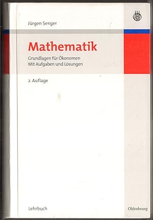 Bild des Verkufers fr Mathematik. Grundlagen fr konomen. Mit Aufgaben und Lsungen. zum Verkauf von Antiquariat Neue Kritik