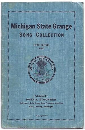 Seller image for Michigan State Grange Song Collection: Fifth Edition, 1940. for sale by Truman Price & Suzanne Price / oldchildrensbooks