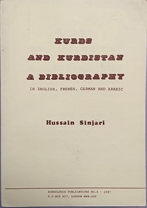 Kurds & Kurdistan: A Bibliography in English, french, German and Arabic [Kurdologia publications,...