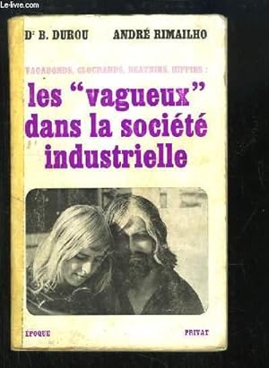 Seller image for Les "vagueux" dans la socit industrielle. Vagabonds, clochards, Beatniks, Hippies. for sale by Le-Livre