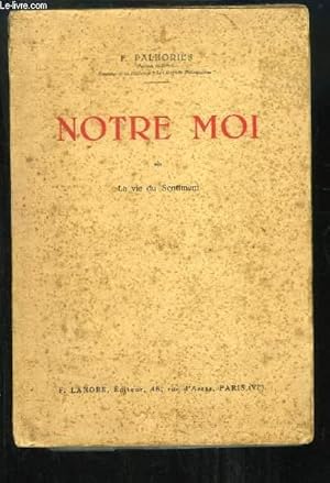 Bild des Verkufers fr Notre Moi. La vie du Sentiment. zum Verkauf von Le-Livre