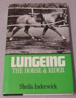 Bild des Verkufers fr Lungeing The Horse And Rider zum Verkauf von Books of Paradise