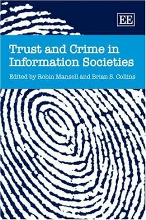 Bild des Verkufers fr Trust And Crime In Information Societies zum Verkauf von J. HOOD, BOOKSELLERS,    ABAA/ILAB