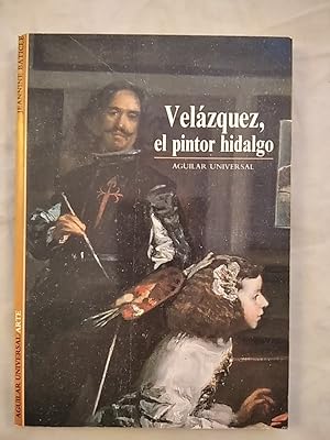 Velázquez, el pintor Hidalgo.