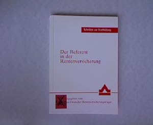 Bild des Verkufers fr Der Referent in der Rentenversicherung. Schriften zur Fortbildung, Band 63. zum Verkauf von Antiquariat Bookfarm