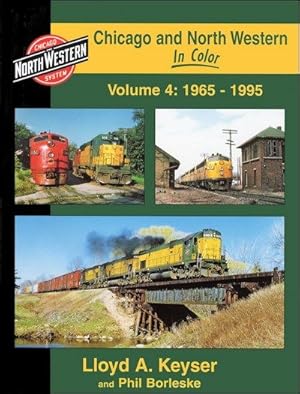 Seller image for Chicago & North Western In Color Volume 4: 1965-1995 for sale by Arizona Hobbies LLC