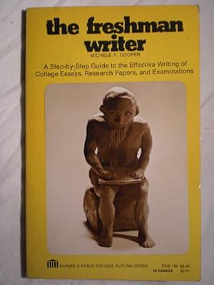 Seller image for The freshman writer. A Step by step Guide to the effective Writing of College Essays, Researchs Papers and Examinations for sale by Librera Antonio Azorn