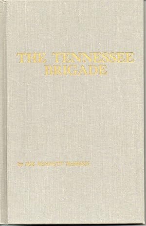 Imagen del vendedor de The Tennessee Brigade a la venta por The Ridge Books