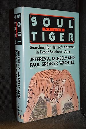 Seller image for Soul of the Tiger; Searching for Nature's Answers in Exotic Southeast Asia for sale by Burton Lysecki Books, ABAC/ILAB
