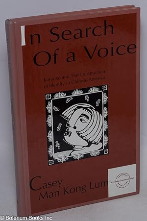 Seller image for In Search of a Voice: karaoke and the construction of identity in Chinese America for sale by Bolerium Books Inc.