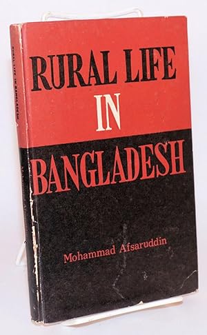 Rural life in Bangladesh. A study of 5 selected villages