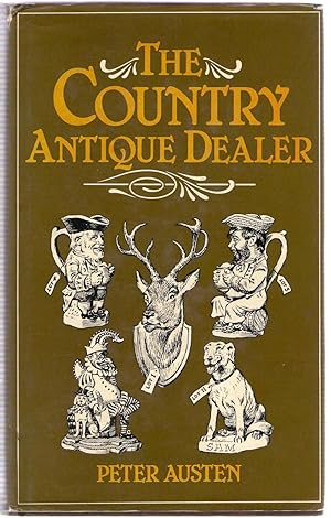 Seller image for The Country Antique Dealer for sale by Michael Moons Bookshop, PBFA