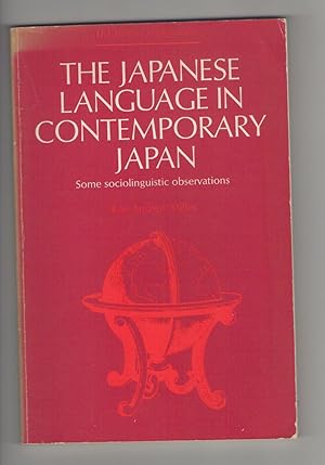 Imagen del vendedor de THE JAPANESE LANGUAGE IN CONTEMPORARY JAPAN. SOME SOCIOLINGISTIC OBSERVATIONS a la venta por Claras