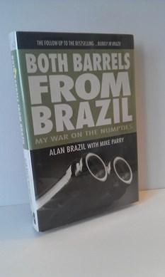 Imagen del vendedor de Both Barrels From Brazil: My War Against the Numpties a la venta por Lion Books PBFA