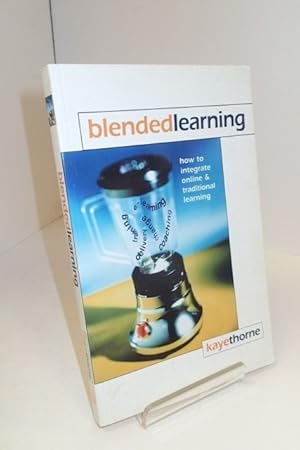 Seller image for Blended Learning : How To Integrate Online And Traditional Learning for sale by YattonBookShop PBFA