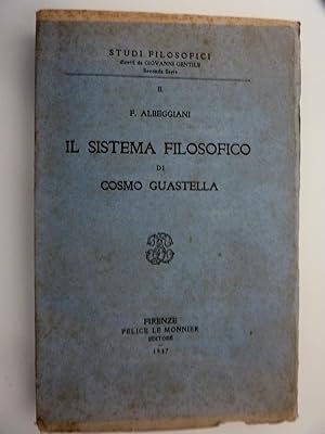 Image du vendeur pour Studi Filosofici diretti da GIOVANNI GENTILE Seconda Serie, II - IL SISTEMA FILOSOFICO DI COSMO GUASTALLA" mis en vente par Historia, Regnum et Nobilia