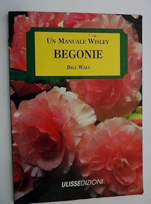 Image du vendeur pour Un Manuale Wisley - BEGONIE" mis en vente par Historia, Regnum et Nobilia