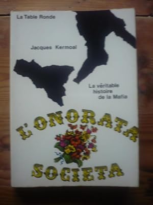 Image du vendeur pour L'onorata societa - la vritable histoire de la Mafia mis en vente par D'un livre  l'autre