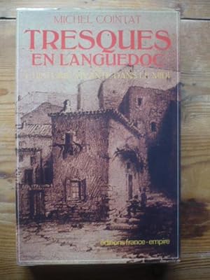 Tresques en Languedoc ou l'histoire vivante dans le Midi