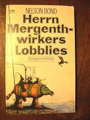 Seller image for HERRN MERGENTHWIRKERS LOBBLIES [MR. MERGENTHWIRKER'S LOBBLIES] for sale by Robert Gavora, Fine & Rare Books, ABAA
