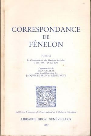 Seller image for Correspondance de Fenelon Tome IX : La Condamnation des Maximes des Saints 3 juin1698-29 Mai 1699 for sale by Kenneth Mallory Bookseller ABAA