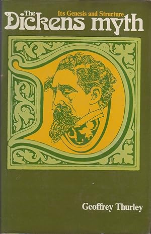 Seller image for The Dickens Myth: Its Genesis and Structure for sale by Mr Pickwick's Fine Old Books