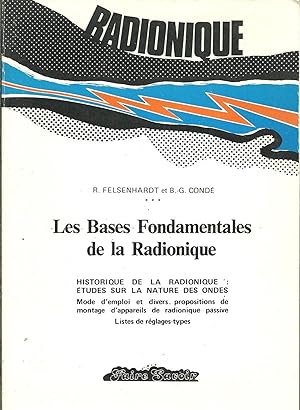 LES BASES FONDAMENTALES DE LA RADIONIQUE. Historique De La radionique: Ètudes Sur La Nature Des O...