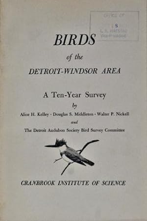 Image du vendeur pour Birds of the Detroit-Windsor Area A Ten-Year Survey mis en vente par Bohemian Bookworm