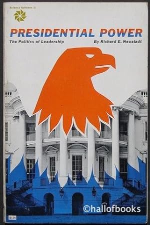 Presidential Power: The Politics Of Leadership