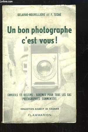 Seller image for Un bon photographe, c'est vous ! for sale by Le-Livre