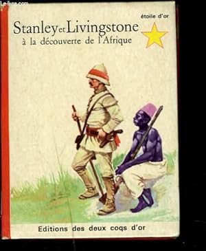 Imagen del vendedor de STANLEY ET LIVINGSTONE A LA DECOUVERTE DE L'AFRIQUE. a la venta por Le-Livre