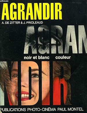 Seller image for AGRANDIR, NOIR-ET-BLANC, COULEUR for sale by Le-Livre