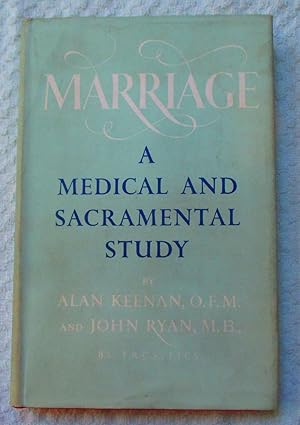 Immagine del venditore per Marriage - A Medical and Sacramental Study venduto da Glenbower Books