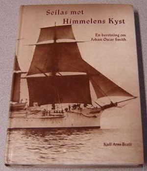 Seilas Mot Himmelens Kyst: En Beretning Om Johan Oscar Smith (Voyage to Heaven's Coast)