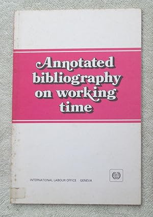 Seller image for Annotated Bibliography on Working Time for sale by Glenbower Books