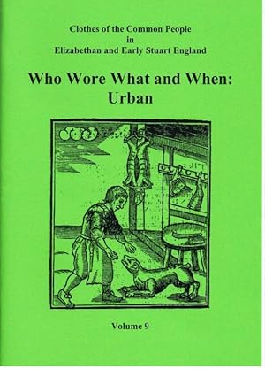 Immagine del venditore per CLOTHES OF THE COMMON PEOPLE VOLUME 9: WHO WORE WHAT AND WHEN: URBAN venduto da Paul Meekins Military & History Books