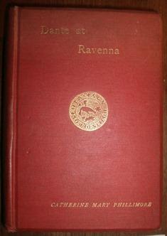 Dante at Ravenna. A Study.