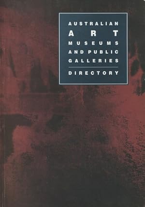 Bild des Verkufers fr Australian art museums and public galleries directory. zum Verkauf von Lost and Found Books