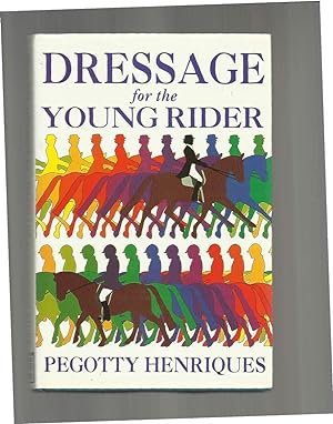 Seller image for DRESSAGE FOR THE YOUNG RIDER. for sale by Chris Fessler, Bookseller