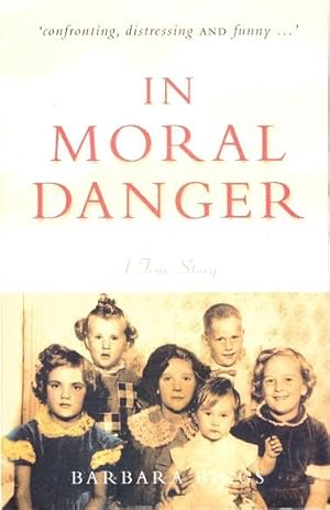 In Moral Danger : A True Story