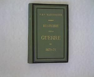 Bild des Verkufers fr Histoire de la Guerre de 1870-71 zum Verkauf von Antiquariat Bookfarm