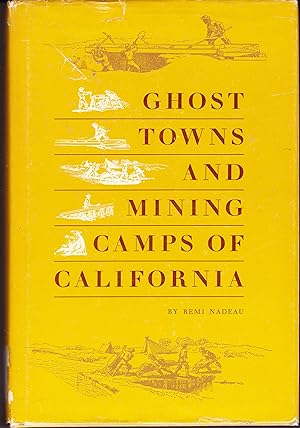 Ghost Towns and Mining Camps of California